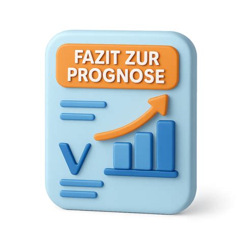 Fazit Prognose