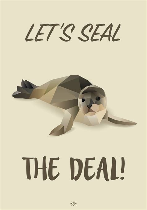 Let's Seal the Deal