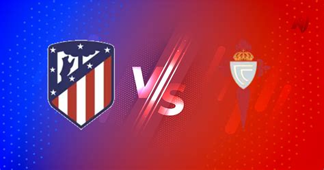 Madrid vs Celta